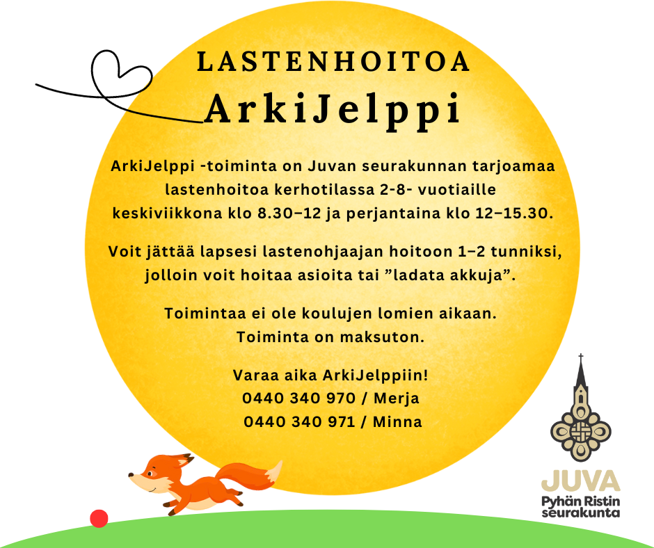 Lastenhoitoa ArkiJelppi. Mitä ArkiJelppi toiminta on? Juvan seurakunnan tarjoamaa lastenhoitoa kerhotilassa 2-8- vuotiaille keskiviikkona klo 8.30-12 ja perjantaina klo 12-15.30. Voit jättää lapsesi lastenohjaajan hoitoon 1-2- tunniksi, jolloin voit hoitaa asioita tai 